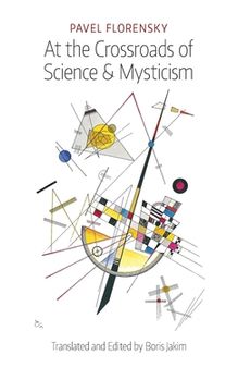 portada At the Crossroads of Science & Mysticism: On the Cultural-Historical Place and Premises of the Christian World-Understanding