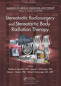 portada Stereotactic Radiosurgery and Stereotactic Body Radiation Therapy (Imaging in Medical Diagnosis and Therapy) (en Inglés)