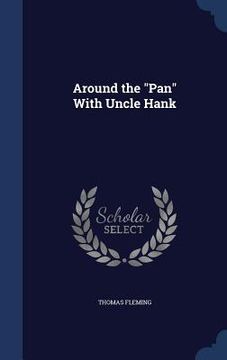 portada Around the "Pan" With Uncle Hank (en Inglés)