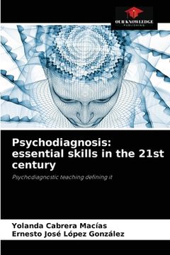 portada Psychodiagnosis: essential skills in the 21st century (en Inglés)