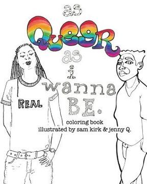 portada As Queer As I Wanna Be.: Coloring Book