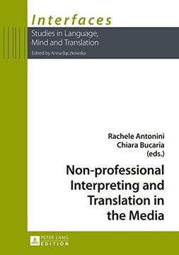 portada Non-Professional Interpreting and Translation in the Media (Interfaces) (en Inglés)