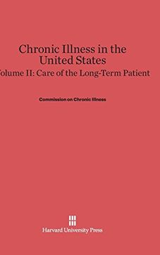 portada Chronic Illness in the United States, Volume ii, Care of the Long-Term Patient (Commonwealth Fund Publications) (in English)