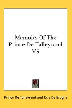 portada memoirs of the prince de talleyrand v5 (en Inglés)