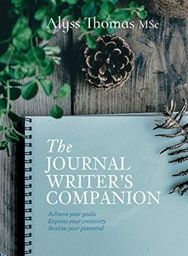 portada The Journal Writer's Companion: Achieve Your Goals - Express Your Creativity - Realize Your Potential (en Inglés)