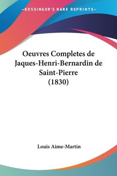 portada Oeuvres Completes de Jaques-Henri-Bernardin de Saint-Pierre (1830) (en Francés)