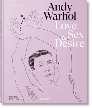 portada Andy Warhol. Love, Sex, and Desire. Drawings 1950&@X02013; 1962 (en Inglés)