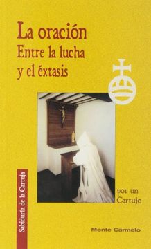 portada La Oración Entre la Lucha y el Éxtasis (in Spanish)