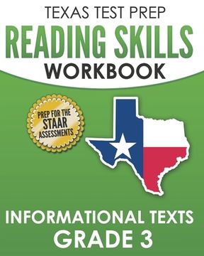 portada TEXAS TEST PREP Reading Skills Workbook Informational Texts Grade 3: Preparation for the STAAR Reading Assessments (in English)