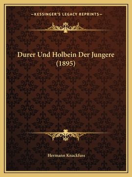 portada Durer Und Holbein Der Jungere (1895) (en Alemán)