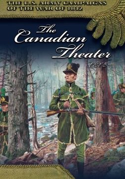 portada The Canadian Theater, 1813 (U.S. Army Campaigns of the War of 1812)