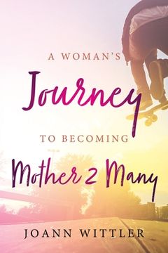 portada A Woman's Journey to Becoming a Mother 2 Many (en Inglés)