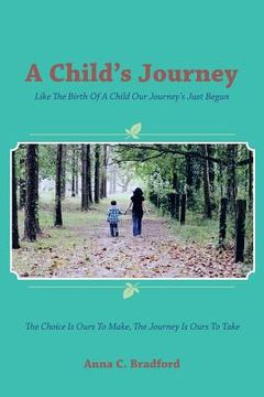 portada A Child's Journey: Like the Birth of a Child Our Journey's Just Begun
