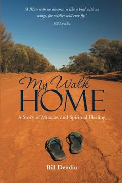 portada My Walk Home: A Story of Miracles and Spiritual Healing