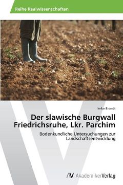 portada Der slawische Burgwall Friedrichsruhe, Lkr. Parchim
