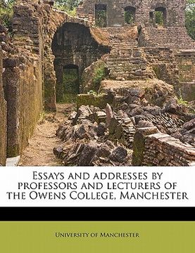 portada essays and addresses by professors and lecturers of the owens college, manchester (en Inglés)