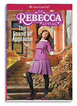 portada Rebecca: The Sound of Applause (American Girl Historical Characters) (en Inglés)
