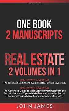 portada Real Estate: 2 Manuscripts in 1 Book – Real Estate Investing (Beginners’ and Advanced Guide to Real Estate Investing) (in English)