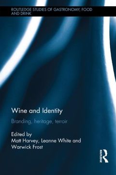 portada Wine and Identity: Branding, Heritage, Terroir (Routledge Studies of Gastronomy, Food and Drink) (en Inglés)