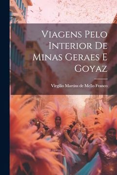 portada Viagens Pelo Interior de Minas Geraes e Goyaz (en Portugués)