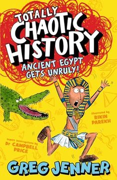 portada Totally Chaotic History: Ancient Egypt Gets Unruly!