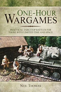 portada One-Hour Wargames: Practical Tabletop Battles for those with limited time and space (in English)