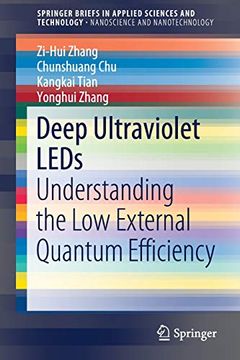 portada Deep Ultraviolet Leds: Understanding the low External Quantum Efficiency (Springerbriefs in Applied Sciences and Technology) (in English)