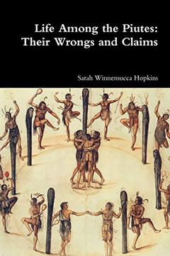 portada Life Among the Piutes: Their Wrongs and Claims (en Inglés)