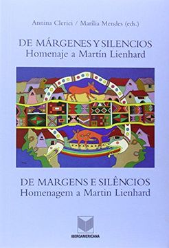 portada De Márgenes y Silencios. /De Margens e Silencios. Homenaje a Martín Lienhard. /Homenagem a Martin Lienhard.