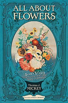 portada All About Flowers: James Vick'S Nineteenth-Century Seed Company (en Inglés)