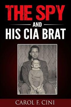 portada The Spy and His CIA Brat (en Inglés)