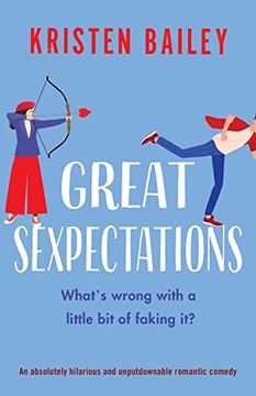 portada Great Sexpectations: An Absolutely Hilarious and Unputdownable Romantic Comedy (en Inglés)