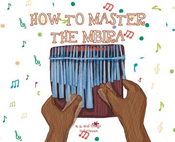 portada A, z, and Things in Between: How to Master the Mbira (in English)