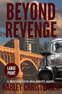 portada Beyond Revenge: Large Print: (Mischievous Malamute Mystery Series Book 2) (in English)