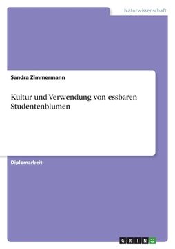 portada Kultur und Verwendung von essbaren Studentenblumen (in German)