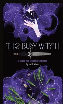 portada The Busy Witch: A Guide for Modern Witches (en Inglés)