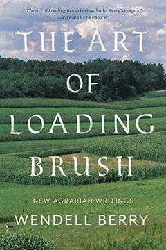 portada The art of Loading Brush: New Agrarian Writings (in English)