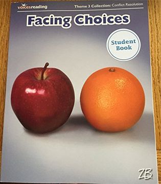 portada Facing Choices (Voices Reading, Theme 3 Collection: Conflict Resolution)