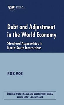 portada Debt and Adjustment in the World Economy: Structural Asymmetries in North-South Interactions (International Finance and Development) (en Inglés)