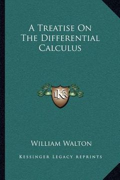portada a treatise on the differential calculus (en Inglés)