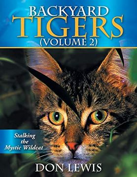 portada Backyard Tigers: Stalking the Mystic Wildcat (en Inglés)