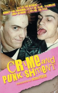 portada Crime and PUNKishment: Exclusive Interviews with Rodney Bingenheimer, Jack Grisham, Palmolive of the Slits, Linda Ramone and Captain Sensible (en Inglés)