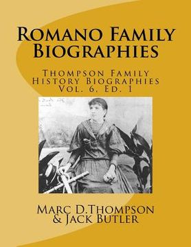portada Narrative Biographies of the Romano Family Genealogy: Including O'Connor, McCabe, Morrison, Carmona, Smith, Barett, Kilmartin, Vitale, Quintavalle, Re (en Inglés)