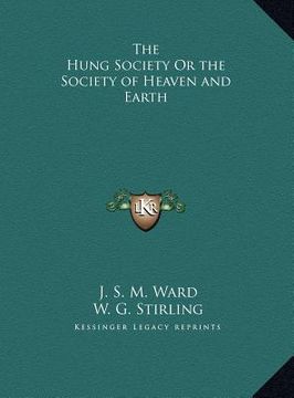 portada the hung society or the society of heaven and earth (in English)