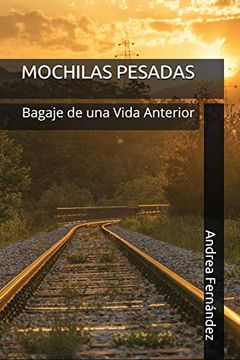 portada Mochilas Pesadas: Bagaje de una Vida Anterior (in Spanish)