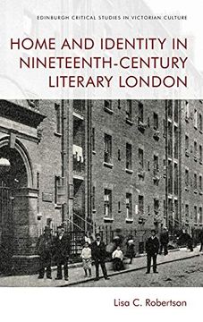 portada Home and Identity in Nineteenth-Century Literary London (Edinburgh Critical Studies in Victorian Culture) (in English)