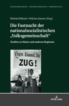 portada Die Fastnacht der Nationalsozialistischen Volksgemeinschaft: Studien zu Mainz und Anderen Regionen (in German)