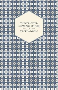 portada The Collected Essays and Letters of Virginia Woolf - Including a Short Biography of the Author (en Inglés)