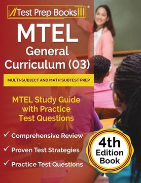 portada MTEL General Curriculum (03) Multi-Subject and Math Subtest Prep: MTEL Study Guide with Practice Test Questions [4th Edition Book] (en Inglés)