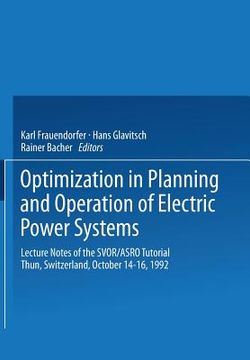 portada optimization in planning and operation of electric power systems: lecture notes of the svor/asro tutorial, thun, switzerland, october 14-16, 1992